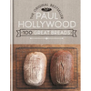 Paul Hollywood 100 Great Breads: The Original Bestseller - Hardcover