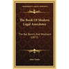 The Book Of Modern Legal Anecdotes: The Bar, Bench, And Woolsack (1873) - Hardcover