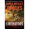 Liberators: A Novel of the Coming Global Collapse - Paperback