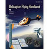 Helicopter Flying Handbook (FAA-H-8083-21A): (black & White Edition) - Paperback