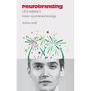 Neurobranding: Strategies for shaping consumer behavior - Paperback