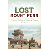 Lost Mount Penn: Wineries, Railroads and Resorts of Reading - Paperback
