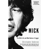 Mick: The Wild Life and Mad Genius of Jagger - Paperback