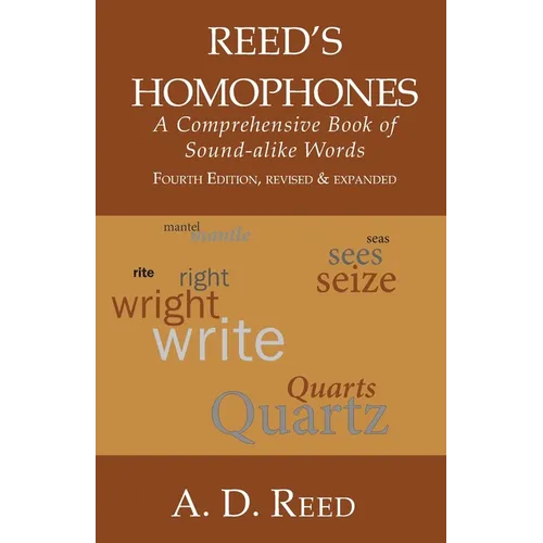 Reed's Homophones: A Comprehensive Book of Sound-alike Words - Paperback