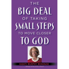 The Big Deal of Taking Small Steps to Move Closer to God - Paperback