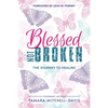 Blessed Not Broken: The Journey to Healing - Paperback