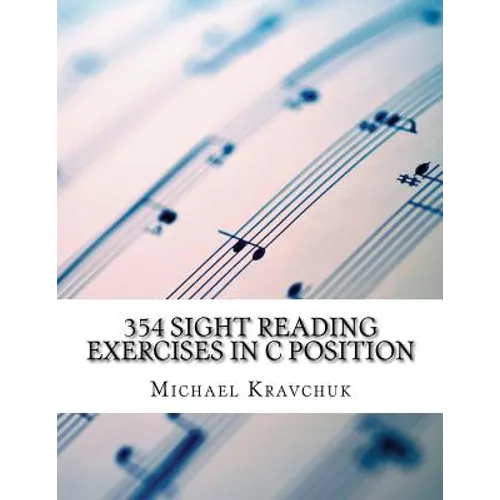 354 Sight Reading Exercises in C Position - Paperback