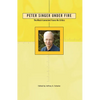 Peter Singer Under Fire: The Moral Iconoclast Faces His Critics - Paperback