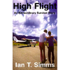 High Flight: An Extraordinary Survival Story - Paperback