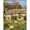 Anglotopia Magazine - Issue #3 - Emma Bridgewater, Calke Abbey, Slavery, Hardy, Churchill, Brighton, and More! - The Anglophile Magazine: The Anglophi - Paperback