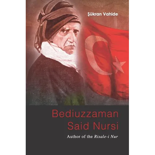 Bediuzzaman Said Nursi: Author of the Risale-i Nur - Paperback