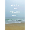 When the Tears Dry - Paperback