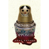 The Identical Opposite - Paperback