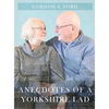 Anecdotes of a Yorkshire Lad - Hardcover