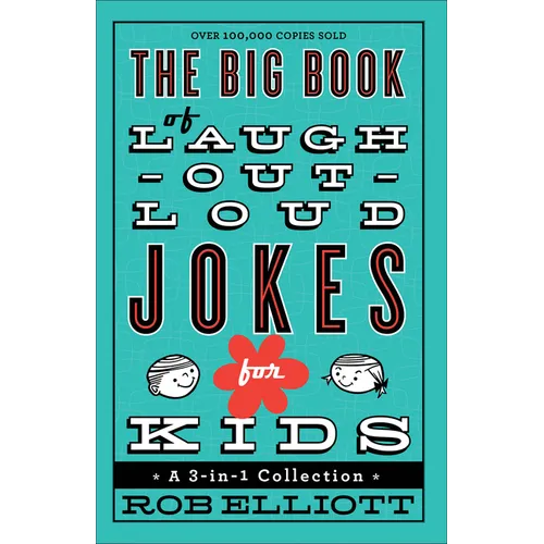 The Big Book of Laugh-Out-Loud Jokes for Kids: A 3-In-1 Collection - Paperback