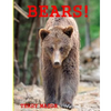 Bears: Childrens Book About Bears -Learn about Bears Behaviour and enjoy Many Great Pictures - Paperback