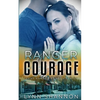 Ranger Courage: A Small-town Christian Romantic Suspense - Paperback