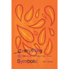 Everything Is Symbolic: 366 Days, One Thought at a Time - Paperback
