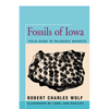 Fossils of Iowa: Field Guide to Paleozoic Deposits - Paperback