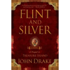 Flint and Silver: A Prequel to Treasure Island - Paperback