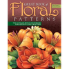 Great Book of Floral Patterns, Third Edition, Revised and Expanded: The Ultimate Design Sourcebook for Artists and Crafters - Paperback