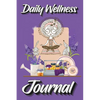Daily Wellness Journal: Supercharge Your Day With Mindfulness and Positivity - A guided Journal/Diary/Day Planner/Tracker - Paperback