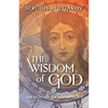 The Wisdom of God: An Outline of Sophiology - Paperback