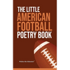 The Little American Football Poetry Book - Paperback