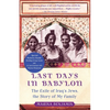 Last Days in Babylon: The Exile of Iraq's Jews, the Story of My Family - Paperback