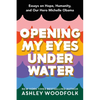 Opening My Eyes Underwater: Essays on Hope, Humanity, and Our Hero Michelle Obama - Hardcover