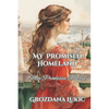Mea Promissa Patria: My Promised Homeland - Paperback