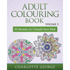 Adult Colouring Book - Volume 2: 50 Mandalas to Colour for Pure Pleasure and Enjoyment - Paperback