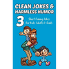 Clean Jokes & Harmless Humor, Vol. 3: Short Funny Jokes for Kids, Adults & Dads - Paperback