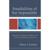Possibilities of the Impossible: Obstacles of Educational Reform, Nets, Trenches, Sinkholes and Cisterns - Paperback