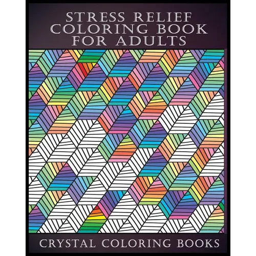 Stress Relief Coloring Book For Adults - Paperback