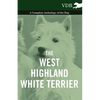 The West-Highland White Terrier - A Complete Anthology of the Dog - Paperback