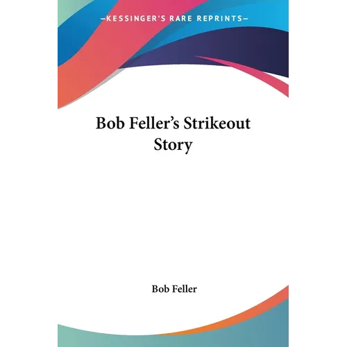 Bob Feller's Strikeout Story - Paperback