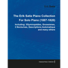 The Erik Satie Piano Collection Including: 3 Gymnopedies, Gnossienes, 3 Nocturnes, Descriptions Automatique and Many Others by Erik Satie for Solo Pia - Paperback