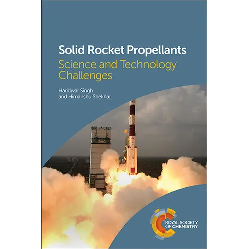 Solid Rocket Propellants: Science and Technology Challenges - Paperback