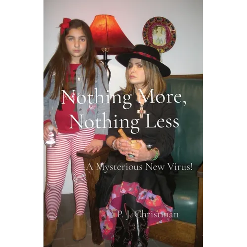 Nothing More, Nothing Less: A Mysterious New Virus! - Paperback