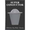 Super Conductor: UFOs How They Work - Paperback