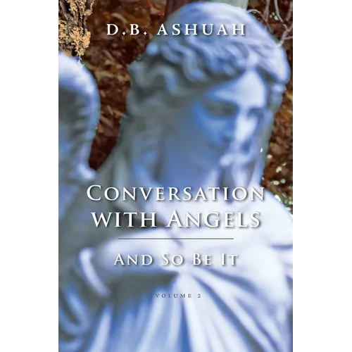 Conversation with Angels: And So Be It: Volume II - Paperback