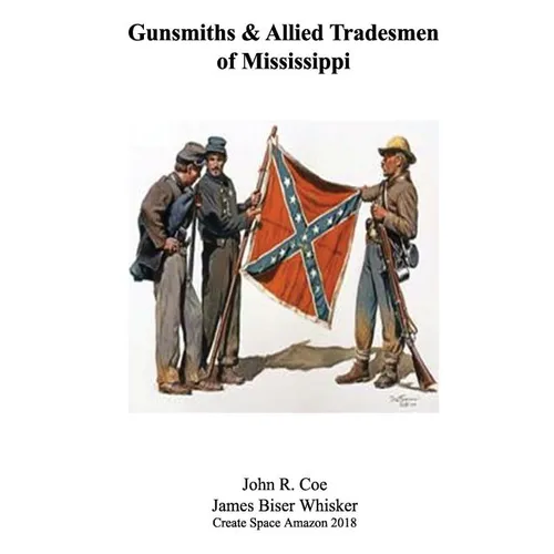Gunsmiths and Allied Tradesmen of Mississippi - Paperback