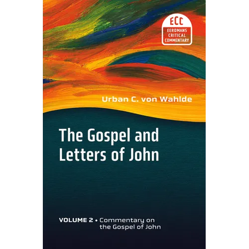 The Gospel and Letters of John, Volume 2: Commentary on the Gospel of John - Paperback
