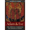 Adam & Eve: The Spiritual Symbolism of Genesis & Exodus - Paperback