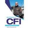 Becoming a Cfi: A Story About the Right Seat. - Paperback