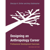 Designing an Anthropology Career: Professional Development Exercises - Paperback
