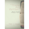 These Are Written: Toward a Cruciform Theology of Scripture - Hardcover