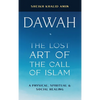 Dawah the Lost Art of the Call of Islam - Hardcover