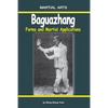 Baguazhang - Forms and Martial Applications - Paperback